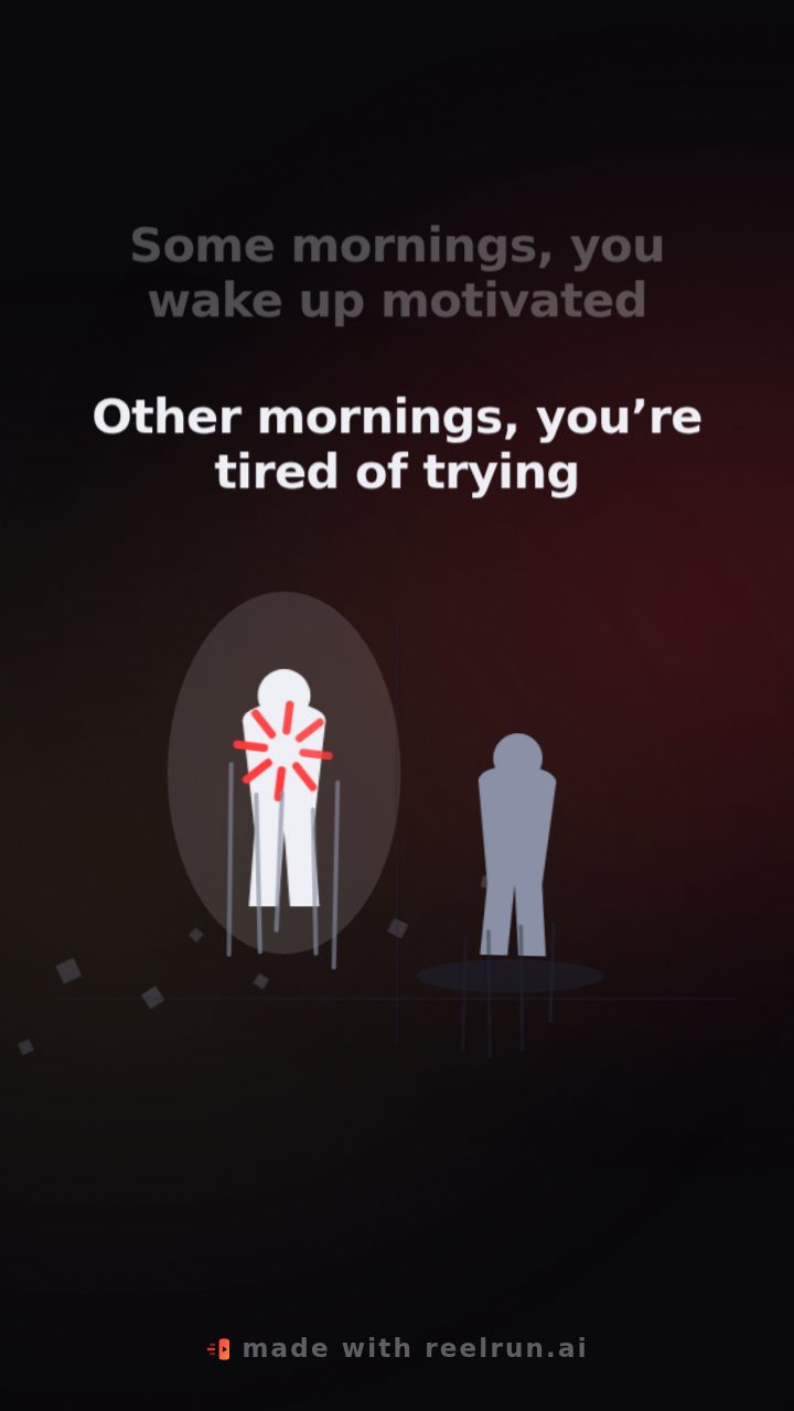 Still from the video for Some mornings, you wake up motivated
